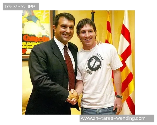 梅西与巴萨主席推举：拉波尔塔的连任之路与潜在应战剖析